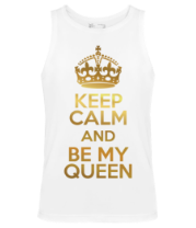 Майка  Keep calm and be my queen