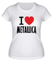 Купить футболку женскую I love Metallica