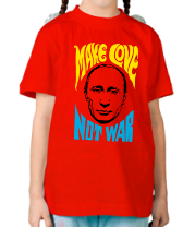 Детская футболка Make love not war