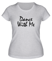 Купить футболку женскую Dance with me