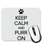 Коврик для мыши Keep calm and purr on